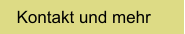 Kontakt und mehr